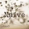 AuttieG - Naive (Piece of Me) - Single